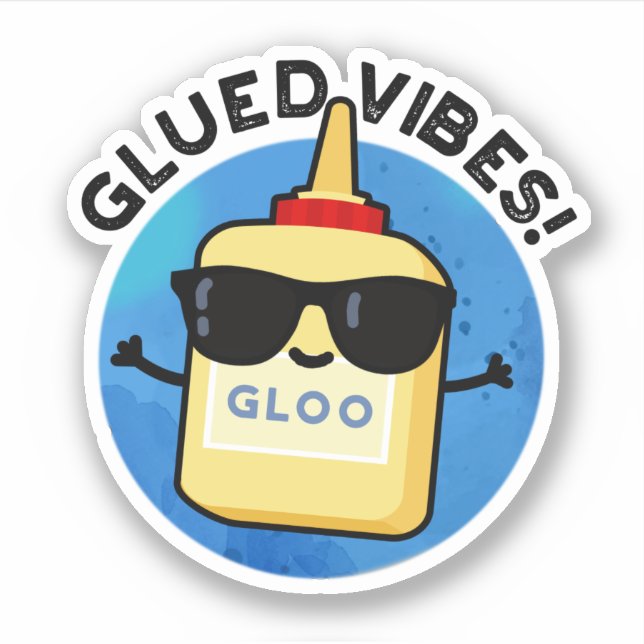 Glued Vibes Funny Glue Pun  (Front)