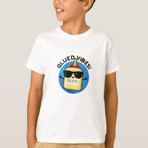 Glued Vibes Funny Glue Pun T-Shirt