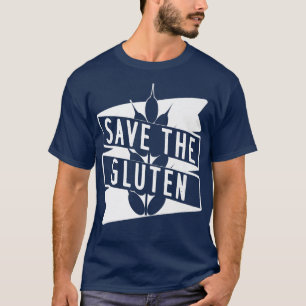Gluten Bread Baking Design For Baker T-Shirt