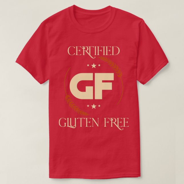 Gluten Free Diet Eating Gluten Free T-Shirt (Design Front)