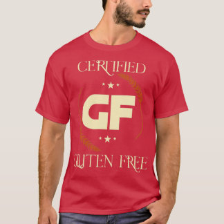 Gluten Free Diet Eating Gluten Free T-Shirt