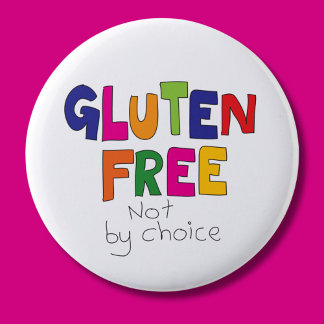 Gluten free not by choice badge coeliac