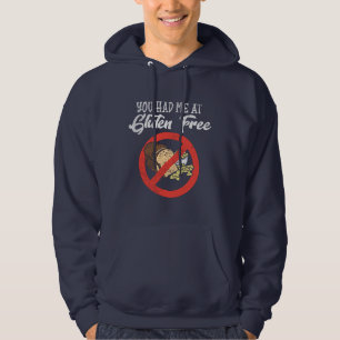 Gluten Free You Had Me Hoodie