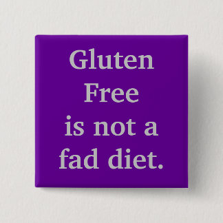 Gluten Freeis not a fad diet. 15 Cm Square Badge