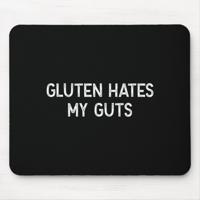 Gluten Intolerance Gluten Hates My Guts Funny Glut Mouse Pad (Front)