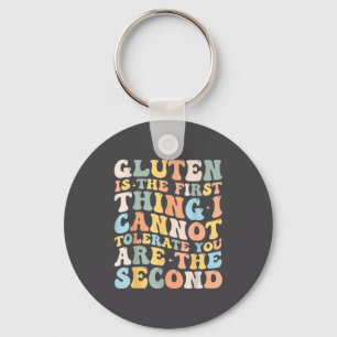 Gluten Is The First Thing I Cannot Tolerate Funny  Key Ring