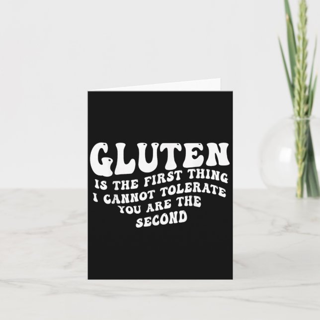 Gluten Is The First Thing I Cannot Tolerate Groovy Card (Front)