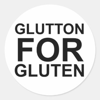 Glutton For Gluten Classic Round Sticker
