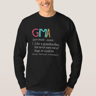 Gma Never Runs Out Of Hugs and Cookies Grandma T-Shirt