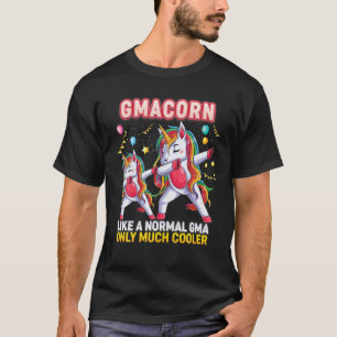 Gmacorn Like A Normal Gma Only Much Cooler Unicorn T-Shirt
