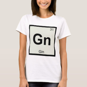 Gn - Gin Chemistry Periodic Table Symbol T-Shirt