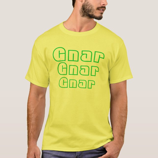 Gnar , Gnar, Gnar T-Shirt (Front)