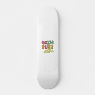 Gnocchi Guru Skateboard