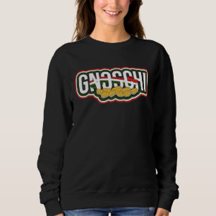 GNOCCHI Italy Noodles Pasta and Tomato Sauce Sweatshirt