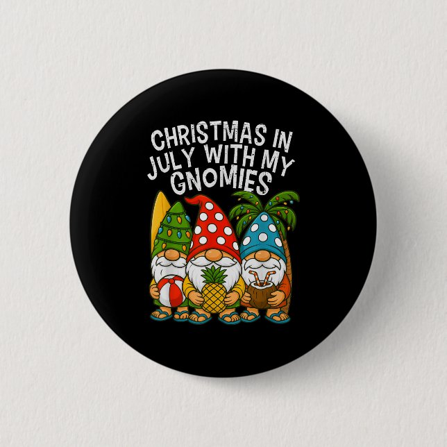 Gnome Christmas In July With My Gnomies Summer Vac 6 Cm Round Badge (Front)