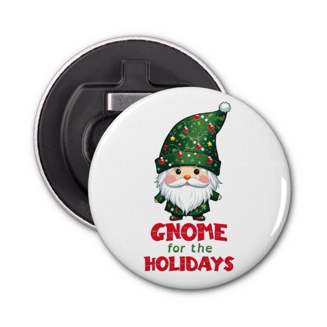 Gnome For The Holidays Funny & Adorable Christmas  Bottle Opener (Front)
