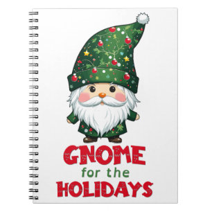 Gnome For The Holidays Funny & Adorable Christmas  Notebook