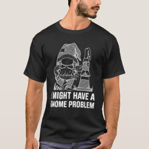 Gnome Gardening For Gnome Gardener Gnomes Addict T-Shirt
