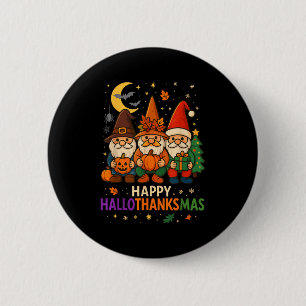Gnome Happy Hallothanksmas Shirt Thanksgiving Xmas 6 Cm Round Badge