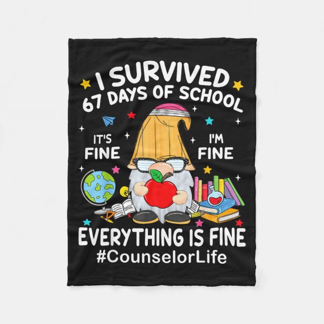 Gnome I Survived 67 Days Of School It's Fine Couns Fleece Blanket (Front)