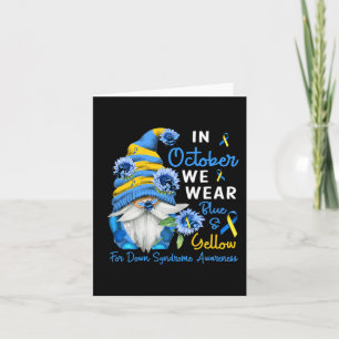 Gnome In October We Wear Blue Yellow Down Syndrome Card