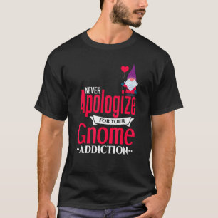 Gnome Joke  Gnome Love Garden Gnome Collector T-Shirt