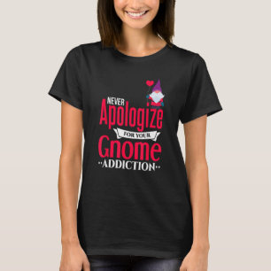 Gnome Joke  Gnome Love Garden Gnome Collector T-Shirt