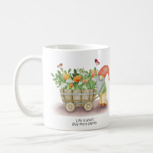 Gnome life is short buy more plants personalise coffee mug