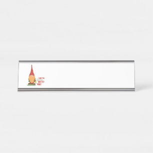 Gnome Matter What Desk Name Plate