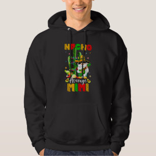 Gnome Nacho Average Mimi Cinco De Mayo Mexican Fie Hoodie