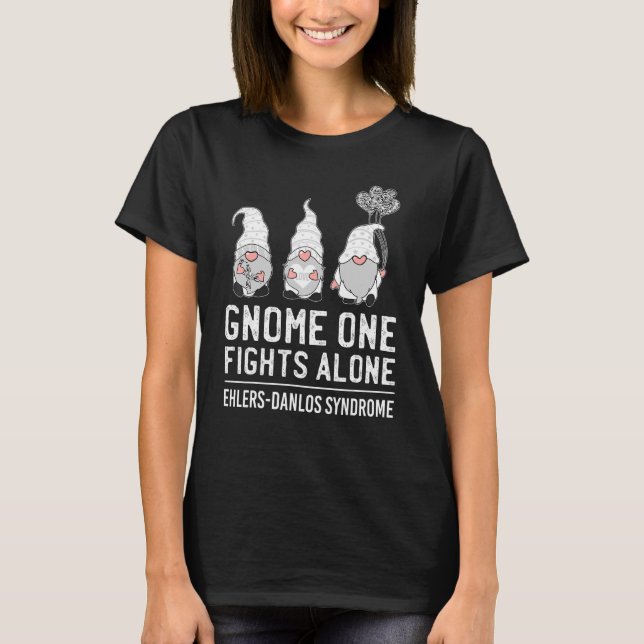 Gnome One Fights Alone Ehlers Danlos Syndrome Eds  T-Shirt (Front)