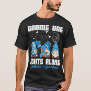 Gnome One Fights Alone T1D Gnomes Type 1 Diabetes T-Shirt