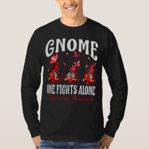 Gnome One Fights Alone Tuberculosis Awareness T-Shirt