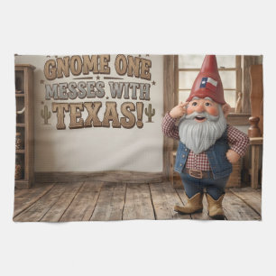 "Gnome One Messes With Texas" Workshop  Tea Towel