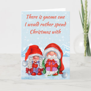 Gnome one Rather Spend Christmas Holiday Card