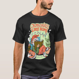 Gnome place like home reading cat sleeping gnomes T-Shirt