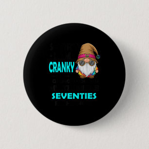 Gnome Sorry I'm Cranky Im Going Through My Terribl 6 Cm Round Badge