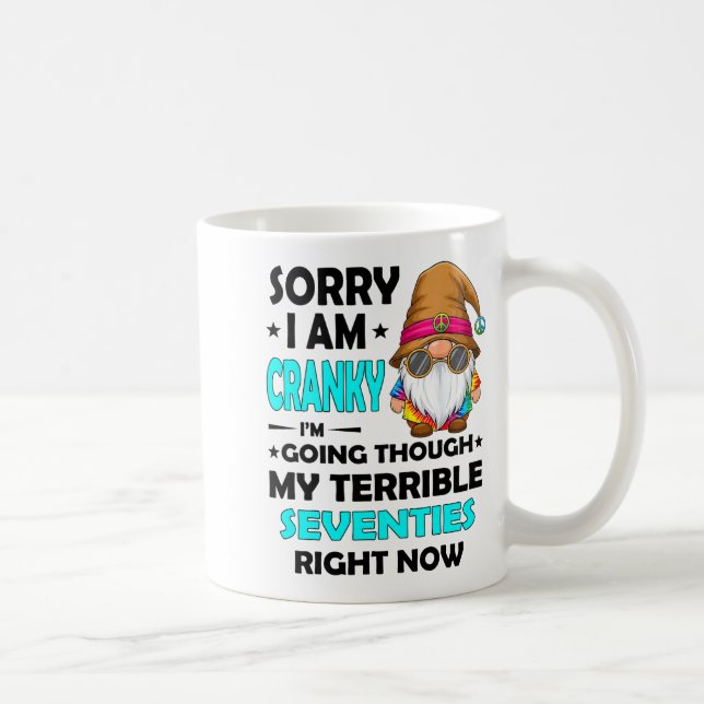 Gnome Sorry I'm Cranky Im Going Through My Terribl Coffee Mug (Right)