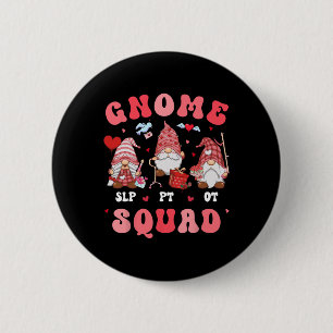 Gnome Squad Valentine Ot Slp Pt Speech Physical Th 6 Cm Round Badge