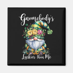 Gnomebody’s Luckier Than Me St Patricks Day Green Magnet