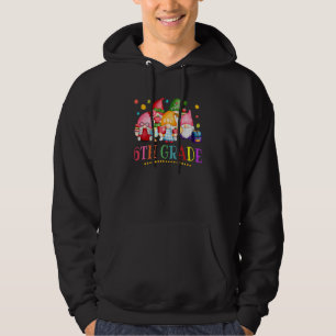 Gnomes 6th Grade Team Back To School First Day Hoodie