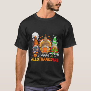 Gnomes Halloween Thanksgiving Christmas Happy Hall T-Shirt