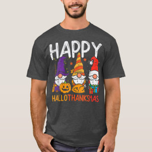 Gnomes Happy Hallothanksmas Halloween Thanksgiving T-Shirt