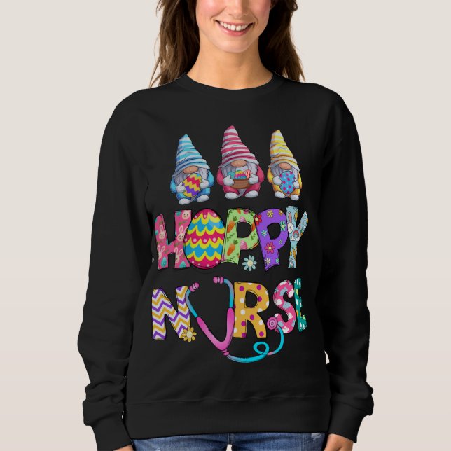 Gnomes Hoppy Scrub Nurse Easter Bunny Dyed Egg Sweatshirt (Front)
