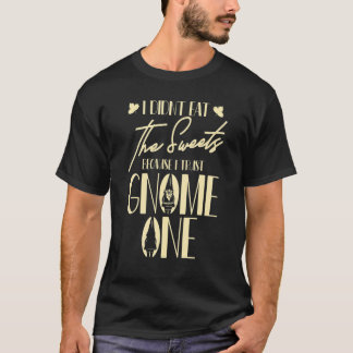 Gnomes I Trust Gnome One Pun Gnomes 1 T-Shirt