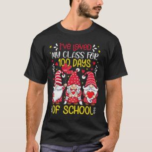 Gnomes I've Loved My Cl For 100 Days Teacher Valen T-Shirt
