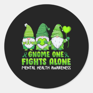 Gnomes One Fights Alone Mental Health Awareness  Classic Round Sticker