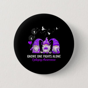 Gnomes One Fights Epilepsy Awareness Alone Epileps 6 Cm Round Badge