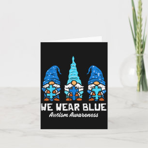 Gnomes We Wear Blue Autism Awareness Acceptance Wo Card