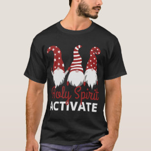Gnomes XMAS Holy Spirit Activate - Funny Christian T-Shirt